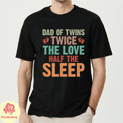 dad of twins shirt, fathers day shirt, gifts for dad, twin dad gift, new dad gift, twins baby announcement tshirt