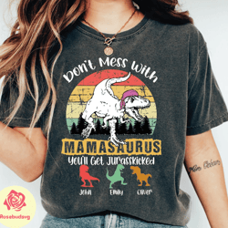 custom mamasaurus shirt, mama shirt with kids names, mama dinosaur shirt, dont mess with mamasaurus tee, custom mommy an