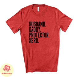 dad tee, daddy hero, husband, daddy, protector, hero design on premium unisex shirt,  fathers shirt