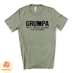 grandpa tee, grumpa, like normal grandpa, only grumpier design on premium unisex shirt,  fathers shirt