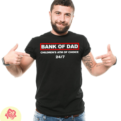 funny mens tshirt dad bank fathers day gift funny tee shirt mens shirt gift for dad