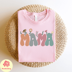 mama shirt, mothers day gift, mothers day shirt, new mom gift, cute mom shirt, grandma shirt, nana shirt, grammy shirt,