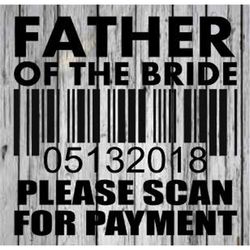 father of the bride please scan for payment svg, trending svg, father svg, father of the bride, scan for payment, weddin
