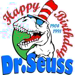 happy birthday dr seuss 1904 1991, birthday svg, dr seuss svg, dr seuss gift, dr seuss quotes, birthday party, birthday