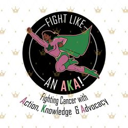 Fight like an aka fighting cancer with action, aka sorority gift