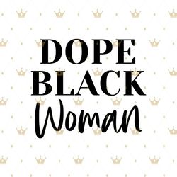 dope black woman svg, melanin svg, afro girl svg, black girl svg, beautiful svg