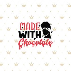 made with chocolate svg, melanin svg, afro girl svg, black girl svg, beautiful svg