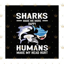 sharks make me more happy svg, trending svg, sharks svg, shark quote svg, shark lover, make me happy svg, quote svg, fun