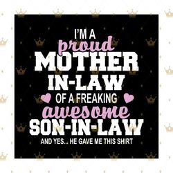 proud mother in law of a freaking awesome son in law, trending svg, mother in law svg, son in law svg, proud mother svg,