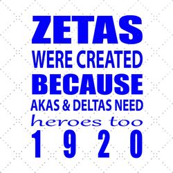 Zetas were created because akas and deltas need heroes too 1920