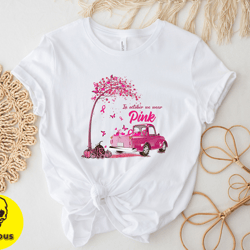 in october we wear pink shirt, breast cancer awareness pink truck pumpkin tee, pink ribbon gift tee, cancer awareness sh