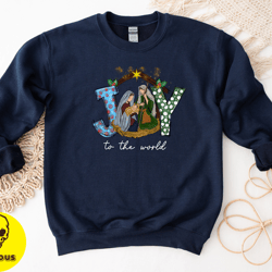 joy sweatshirt, joy to the world tee, christmas sweatshirt, true story nativity shirt, jesus sweatshirt, christian long