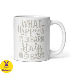 what happens in the barn stays in the barn coffee mug,cowboy mug cowgirl coffee mug,cowbarn mug,cowhouse mug,cowman mug,