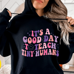 teacher shirt, teacher appreciation gift, its a good day to teach tiny humans teacher shirt, teach love inspire, teacher