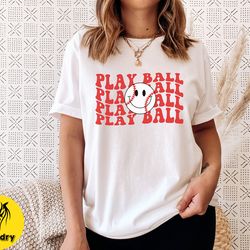 baseball shirt, play ball shirt, baseball tee, baseball mama, baseball fan shirt, baseball mom tshirt, game day shirt, b