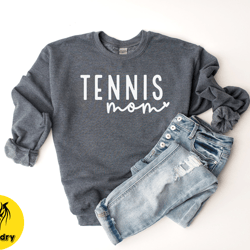 tennis mom sweatshirt, tennis mama shirt, tennis mom crewneck, tennis mother shirt, tennis mom tops, tennis mom sweater