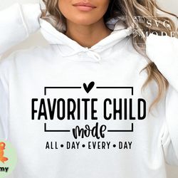 favorite child shirt, mom shirt tshirt, daughter shirt tshirt, teen tshirt designs, favorite daughter tshirt, mama tshir