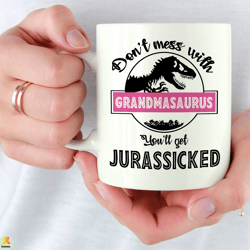 coffee mug, dont mess with grandmasaurus mug, nana mug, grandma gift, gift ideas for nana, gigi, customized coffee mug,