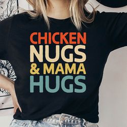 chicken nugs & mama hugs shirt, funny toddler shirt, toddler boy shirt, gift for toddler girl, funny kids shirt, chicken