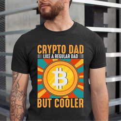 crypto dad tshirt, crypto dad tee gift, crypto dad gift, gift for cryptocurrency dad, crypto daddy tee shirt, crypto fat