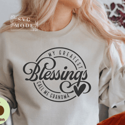 my greatest blessings call me grandma shirt, grandmother tshirt, nana tshirt, grandma shirt tshirt, blessed nana tshirt,
