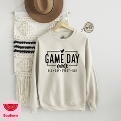 game day mode all day every day sweatshirt, lazy day sweatshirt, soft sweatshirt, game day sweatshirt, valentines day gi