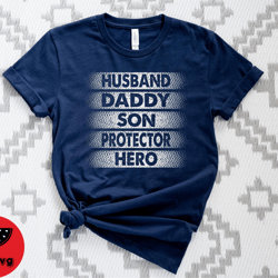 husband daddy son protector hero shirt, protector hero shirt, dad gift shirts, funny dad shirt, husband tshirt, fathers
