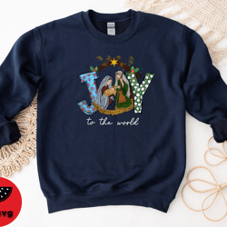 joy sweatshirt, joy to the world tee, christmas sweatshirt, true story nativity shirt, jesus sweatshirt, christian long