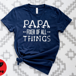 papa fixer of all the things shirt, papa fixer shirt, fathers day gift tee, carpenter papa tshirt, funny papa shirt