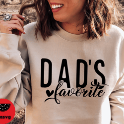 dads favorite shirt, teen tshirt, favorite daughter tshirt, favorite son tshirt,
