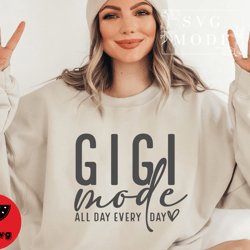 gigi mode all day every day tshirt , gigi tshirt, grandmother tshirt, nana tshirt, gigi shirt tshirt, blessed gigi tshir