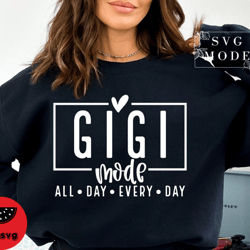 gigi mode all day every day tshirt , gigi tshirt, grandmother tshirt