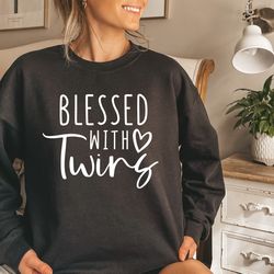blessed with twins sweatshirt, mothers day sweatshirt, twin mom sweatshirt, best mom sweatshirt, perfect mothers day gif