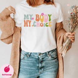 my body my choice shirt, abortion is health, pro choice shirt, reproductive rights shirt, feminist shirt