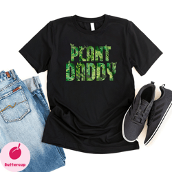 plant dad shirt, plant lover shirt, dad shirt, fathers day shirt, plant daddy shirt