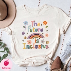 the future is inclusive shirt,  lgbqt shirt, pride month shirt, lgbt shirt, rainbow shirt