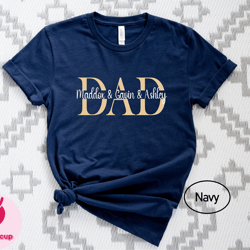 custom dad shirt, dad shirt with kids names, father birthday day gift tee, personalized dad shirt, custom kids names shi