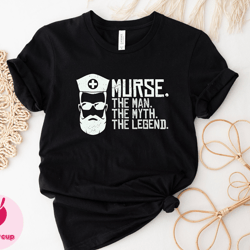 murse the man the myth the legend shirt, male nurse tshirt, nurse mens gift tshirt, male nurse gift tee