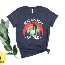 best grandpa by par shirt, grandpa golf shirt, golfer grandpa gift tee, golfing grandpa shirt, golf lover papa tee
