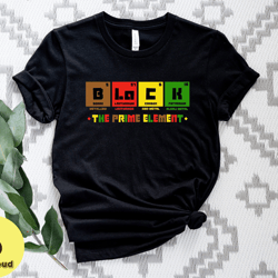 black father shirt, black the prime element tshirt, black man gift shirt, the prime element shirt, juneteenth shirt, fat