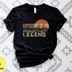 grandpa cycling shirt, gift for fathers day, grandpa the man the myth the cycling legend shirt, grandfather bicycle tee
