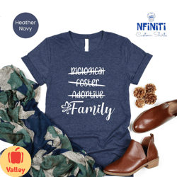 foster family shirt, adoption tshirt, adoption day tee, foster parent shirt, blended family tee, family gift, adoptive s