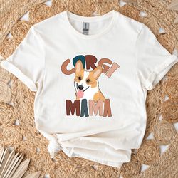corgi mama shirt, corgi shirt, corgi mom, corgi dog gifts, corgi tee, dog mama gifts