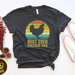 best ever chicken dad tshirt, funny chicken dad shirt, farming dad gift tee, father days shirt