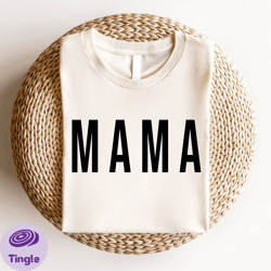 mama shirt, mothers day gift, new mom gift, cute mom shirt, mom shirt, mothers day shirt, grandma shirt, auntie shirt, n