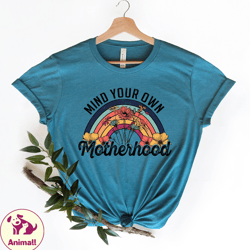 mind your own motherhood shirt, boho mama tee, hippie mother tee, girl mom shirt, mommy shirt, gift for mom, mothers day