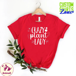crazy plant lady shirt,plant lover shirt,plant lady gift, flower shirts,plants shirts,cute wild flowers shirt,birthday g