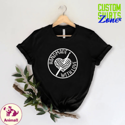 handmade with love shirt, crochet shirt,handmade t shirt,crochet lover gift,crafter mom,shirts for women,knitting shirt,