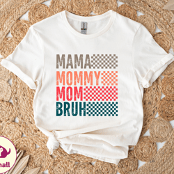 super cute mama mommy mom bruh shirt, mama shirt, sarcastic mom shirt, funny sarcasm mom gift, sarcastic quotes tee, mot