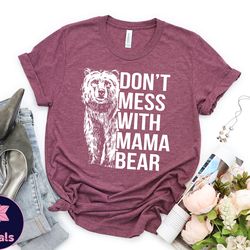 cute mama bear shirt, mothers day gift, mama t shirt, funny mama bear shirt, mom tshirt, mom life shirt, dont mess with